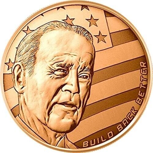 1 Oz JOE BIDEN BUILD BACK BETTER ROUND .999 Pure Fine Copper BU 1 US Coin