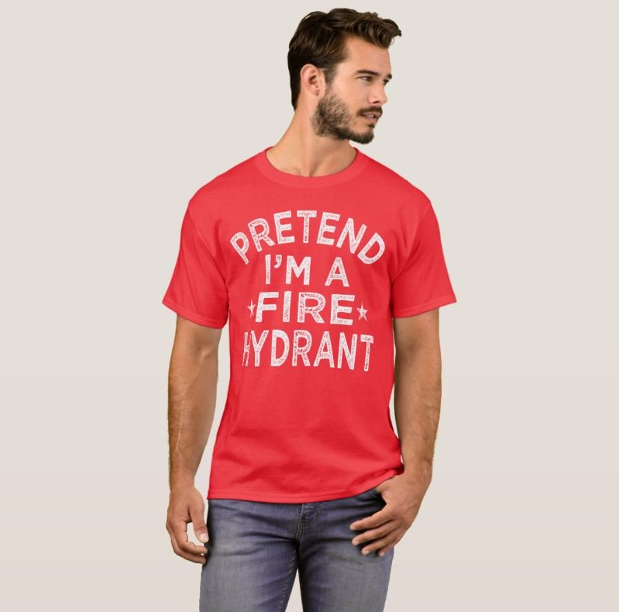 Pretend I'm A Fire Hydrant Funny Halloween Costume T-Shirt