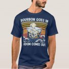 Bourbon Goes In Wisdom Comes Out 1970s Retro Tshirt