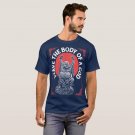 I Have The Body Of A God Buddha Buddhist Funny Tee T-shirt