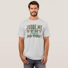 Yoda - Judge Me By My Size Do You T-Shirt
