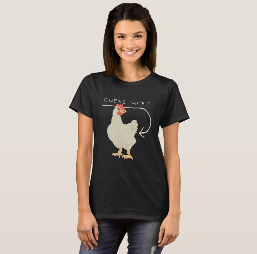 Guess What Chicken Butt Funny Happy T-Shirt