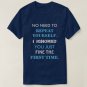 Funny Repeat Yourself T Shirt