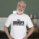 I'm a grandpa whats your superpower Funny sayings T-Shirt