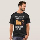 Womens Funny Saying Don't Tell me What to do T-Shirt