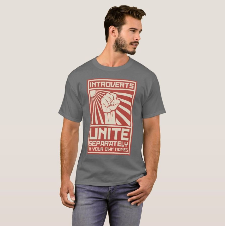 Introverts Unite Separately In Your Own Homes T-Shirt