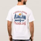 Retro I Need A Good Paddling Kayaking Kayaker T-Shirt