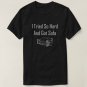 I Tried So Hard and Got Sofa Funny Quote Sarcastic T-Shirt