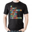 Womens Only If Common Sense was More Common V-Neck T-Shirt