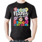 Nana is My Name Bingo is My Game Bingo   T-Shirt