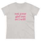 Y2K Style TikTok Tee, Eat Your Girl Out Or I Will - Funny Fitted Women's Tee, Funny LGBTQ Pride Tee