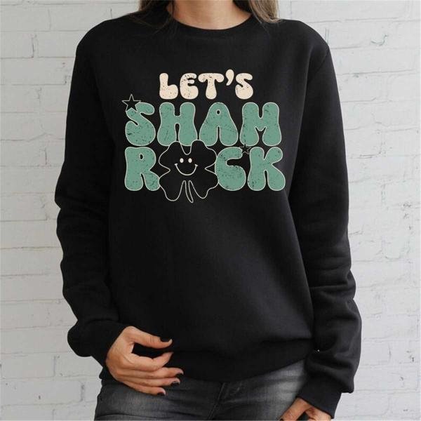Lucky Clover Sweater, Lets Shamrock Sweatshirt, St Patricks Day Sweatshirt, Lucky Pullover, Womens S