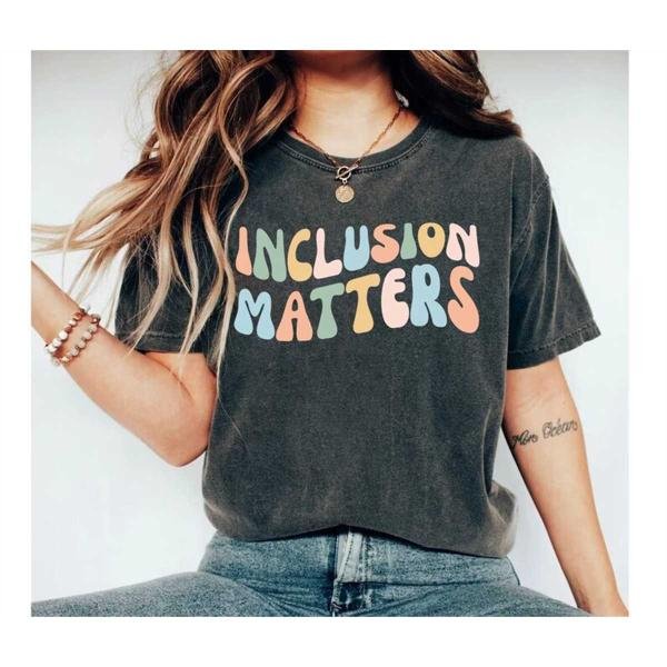 Autism Awareness, Inclusion Matters Shirt, Neurodiversity Shirt, Autistic Pride Shirt, Autism Mom Sh