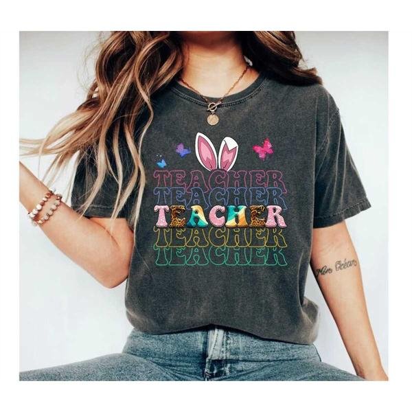 Bunny Teacher Shirt, Bunny Teacher Easter Shirt, Teacher Easter Gift, Custom Teacher Shirt, Cute Eas