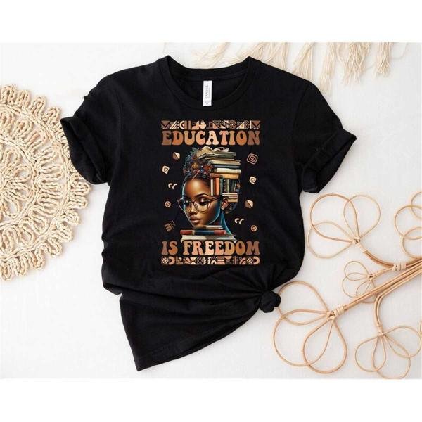 Black History Month Teacher Tee, Celebrate Black History Month Education is Freedom Teacher T-Shirt