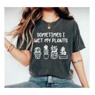 Funny Plant shirt, Sometimes I Wet My Plants shirt, Plant lover gift, Plant lovers gifts