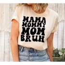 Mama Shirt Mama T-shirt Funny Mom Shirt Retro Boho Mama Mommy Mom Bruh Shirt Gift for Mom Baby Showe