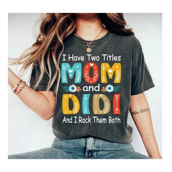 I Have Two Titles Mom And DiDi And I Rock Them Both Leopard Shirt Gift For Mom New Mom Gifts Pregnan