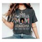Gift For Mom, I Have Two Titles Mom And Grandma And I Rock Them Both Shirt, Gift For Grandma, Grandm