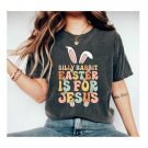 Easter Shirt,Easter Shirt For Woman,Silly Rabbit Easter Is For Jesus Shirt,Christian Easter Shirt,Ea
