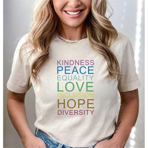 Be Kind To Everyone Shirt, Kindness Peace Equality Love Inclusion Hope Diversity T-shirt, Human Righ