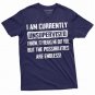 Men S Funny I Am Currently Unsupervised T Shirt Hilarious Funny T-Shirt