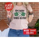 Happy Patricks Day Shirt, Not Lucky Simply Blessed St. Patricks Shirt, Patricks Day Holiday Shirt