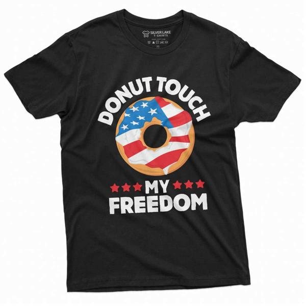 Fourth Of July Funny Donut Touch My Freedom Shirt T-Shirt