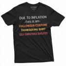 Men S Funny Halloween Thanksgiving Christmas T Shirt Inflation Poor Economy T-Shirt