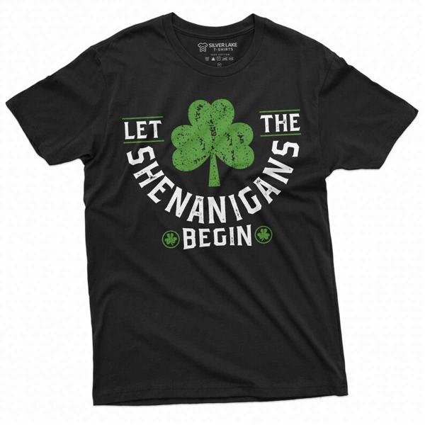 St Patrick S Day Let The Shenanigans Begin T Shirt Saint T-Shirt