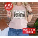 Retro Western Apparel, Sarcastic Somebody's Problem Country Leopard Unisex Shirt, Funny Cowgirl Outf