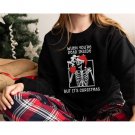 Christmas Sweatshirt, When You're Dead Inside But It's Christmas Sweatshirt, Holiday Gift, Christmas