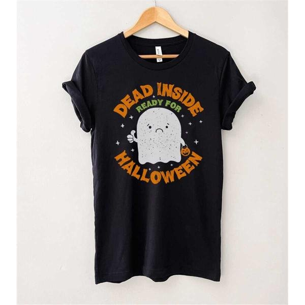 Halloween Ghost Shirt, Dead Inside Ready For Halloween T-Shirt, Halloween Costume Shirt Gift, Hallow
