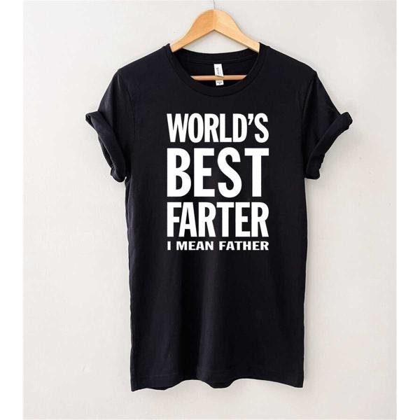 Fathers Day Shirts, World's Best Fatter I Mean Father T-Shirt, New Daddy Shirt, Dad Shirt, Daughter 
