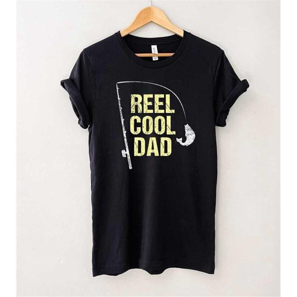 Fathers Day Shirts, Reel Cool Dad T-Shirt, Fishing Dad, Dad Shirt, Dad Tshirt, Funny Dad Shirt