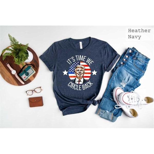 Political Shirt, It's Time We Circle Back T-Shirt, Republican Gift Tee, Support Trump Shirt,Trump 20
