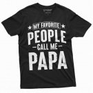 My Favorite People Call Me Papa T Shirt Fathers Day T-Shirt