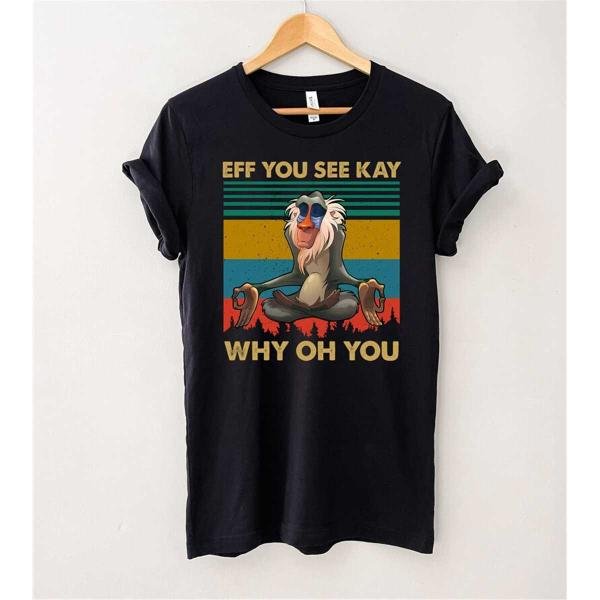 Rafiki Shirt, Eff You See Kay Why Oh You Vintage T-Shirt, Gift Tee For You And Your Friends