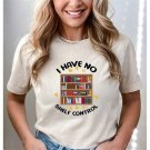 Funny Bookworm Shirt, I Have No Shelf Control T-shirt, Humorous Librarian Gift, Book Collectors Gift