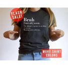 Bruh Moment Clothing, Bruh Noun Bur-uh Definition Unisex Sarcastic T-Shirt, Trendy Meme Tee, Funny B