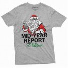 Men S Funny Mid Year Report Santa T Shirt Santa S List Naughty T-Shirt