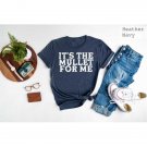 Country Music Lovers Tee, It's The Mullet For Me Country Life T-Shirt, Western Shirt, Women's Farm O