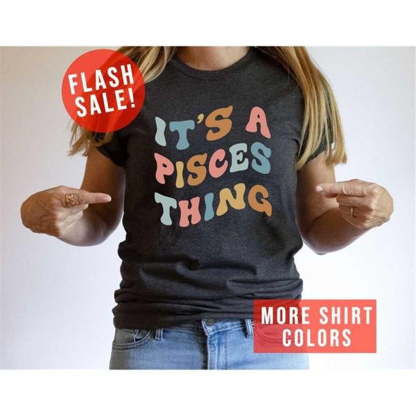 Pisces Star Sign Shirt, Its a Pisces Thing Colorful Girl T-Shirt, Trendy Horoscope Shirt, Aesthetic 