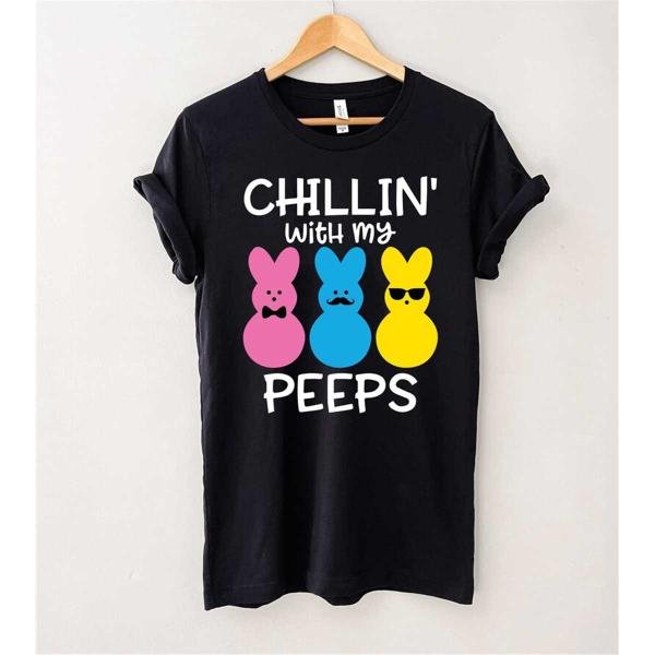 Cute Easter Shirt, Chillin With My Peeps T-Shirt, Gift For Easter Day, Peeps Easter Shirt, Easter Fa