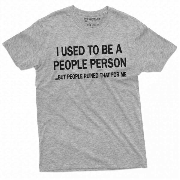 Funny Used To Be People Person Tee Shirt Humor T-Shirt