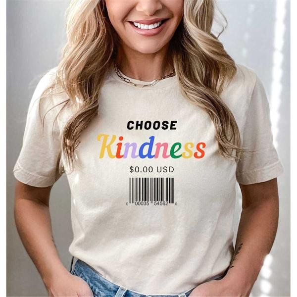 Kindness Barcode Shirt, Choose Kindness It Cost 0.00 USD T-shirt, Positive Saying Gift, Be Kind To E