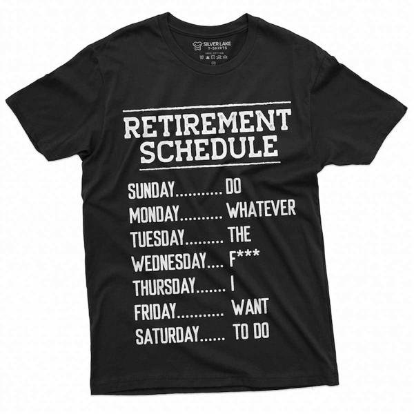 Funny Retirement Schedule T Shirt Retired Grandpa Dad Husband Mom T-Shirt