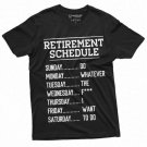Funny Retirement Schedule T Shirt Retired Grandpa Dad Husband Mom T-Shirt
