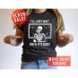 I'll Just Wait Until It's Quiet Sarcastic Skeleton Teacher Happy Halloween Shirt