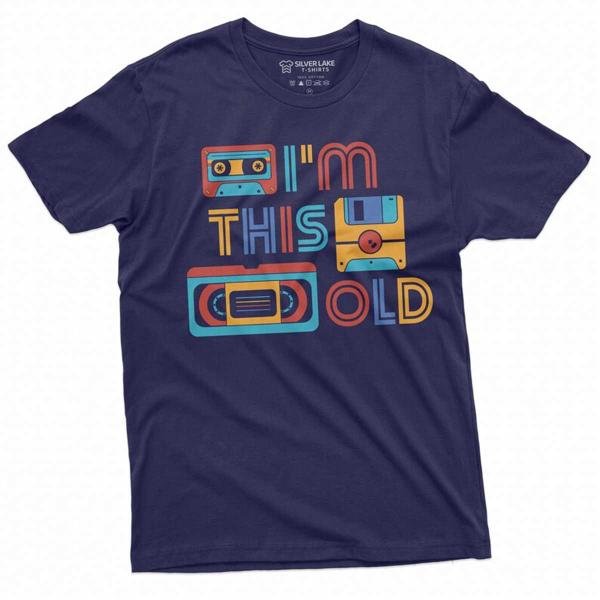 Funny Birthday 80s 90s Born Tee Shirt I Am T-Shirt
